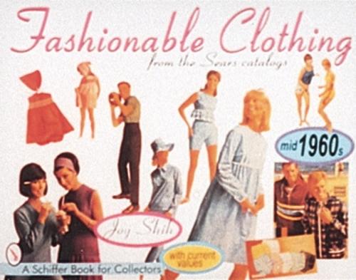 Паперова книга «Fashionable Clothing From the Sears Catalogs: Mid-1960s», автор Джой Ши - фото №1