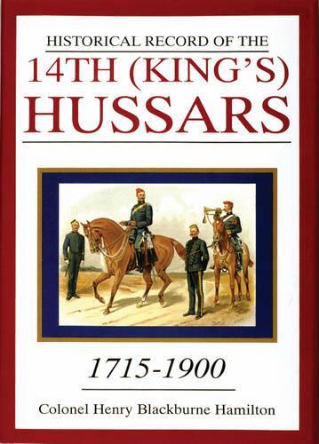 Бумажная книга «Historical Record of the 14th (King's) Hussars: 1715-1900», автор Генри Блэкберн Гамильтон - фото №1