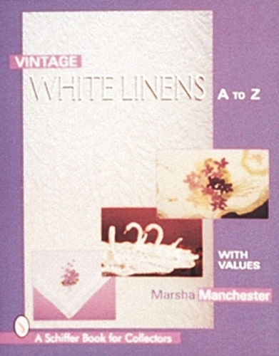Паперова книга «Vintage White Linens: A to Z», автор Марша Л. Манчестер - фото №1