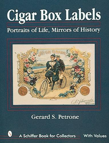Бумажная книга «Cigar Box Labels: Portraits of Life, Mirrors of History», автор Жерар С. Петроне - фото №1