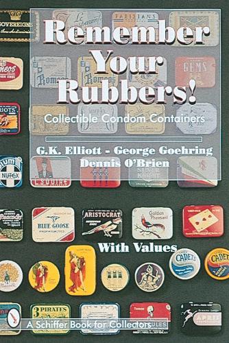 Бумажная книга «Remember Your Rubbers!: Collectible Condom Containers», автор Г. К. Эллиотт - фото №1