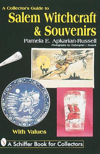 Паперова книга «A Collector's Guide to Salem Witchcraft & Souvenirs», автор Памела Е. Апкарян-Рассел - фото №1