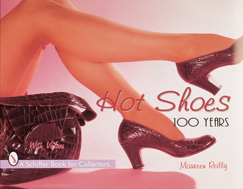 Паперова книга «Hot Shoes: One Hundred Years», автор Морін Рейлі - фото №1