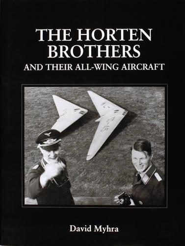 Бумажная книга «The Horten Brothers and Their All-Wing Aircraft», автор Дэвид Майхра - фото №1
