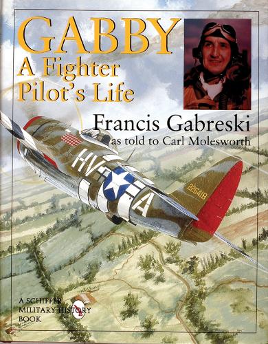 Бумажная книга «Gabby: A Fighter Pilot's Life», автор Фрэнсис Габрески - фото №1