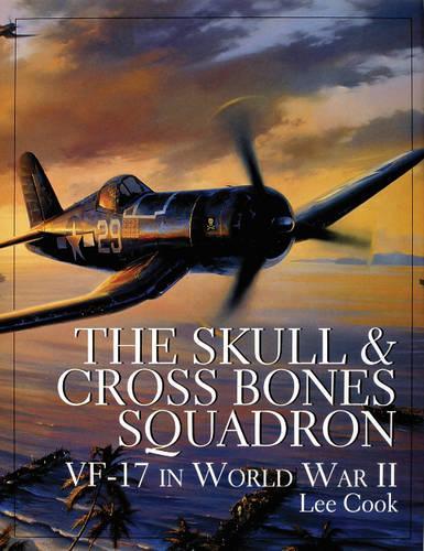 Бумажная книга «The Skull & Crossbones Squadron: VF-17 in World War II», автор Ли Кук - фото №1