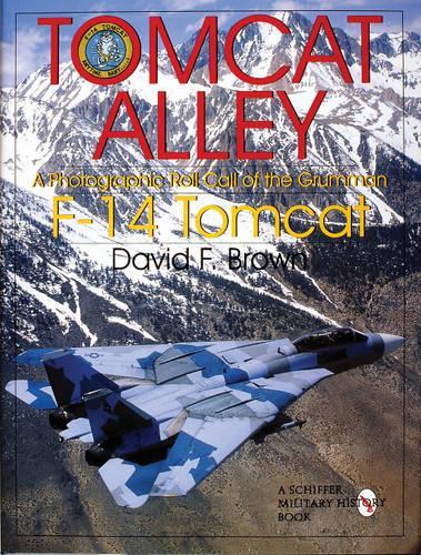 Бумажная книга «Tomcat Alley: A Photographic Roll Call of the Grumman F-14 Tomcat», автор Дэвид Ф. Браун - фото №1