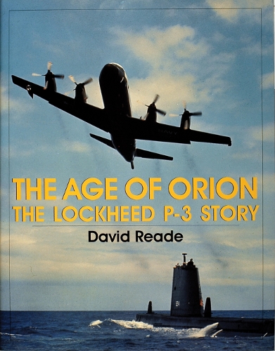 Паперова книга «The Age of Orion: The Lockheed P-3 Story», автор Дэвид Рид - фото №1
