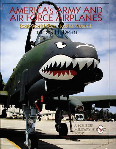 Бумажная книга «America's Army and Air Force Airplanes: Post-World War I to the Present», автор Фрэнсис Х. Дин - фото №1