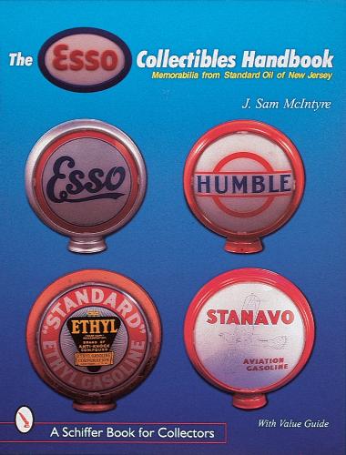 Бумажная книга «The Esso® Collectibles Handbook: Memorabilia from Standard Oil of New Jersey», автор Дж. Сэм Макинтайр - фото №1