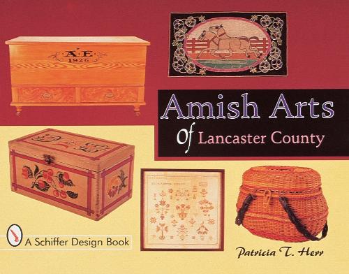 Бумажная книга «Amish Arts of Lancaster County», автор Патриция Т. Херр - фото №1