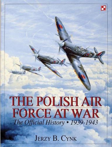 Бумажная книга «The Polish Air Force at War: The Official History • Vol.1 1939-1943», автор Ежи Б. Цинк - фото №1