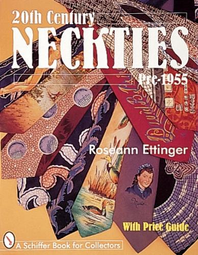 Бумажная книга «20th Century Neckties: Pre-1955: Pre-1955», автор Розанна Эттингер - фото №1