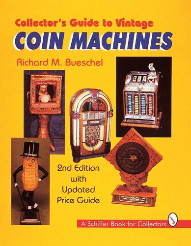 Бумажная книга «Collector's Guide to Vintage Coin Machines», автор Ричард М. Бушель - фото №1