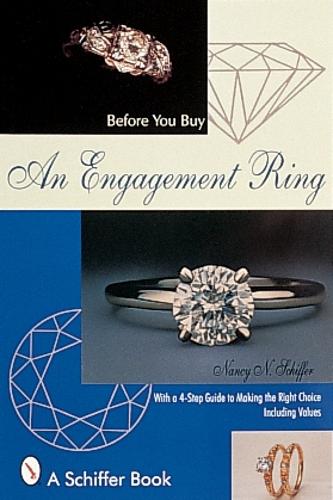 Паперова книга «Before You Buy An Engagement Ring: With a 4-step Guide for Making the Right Choice», автор Ненсі Н. Шиффер - фото №1