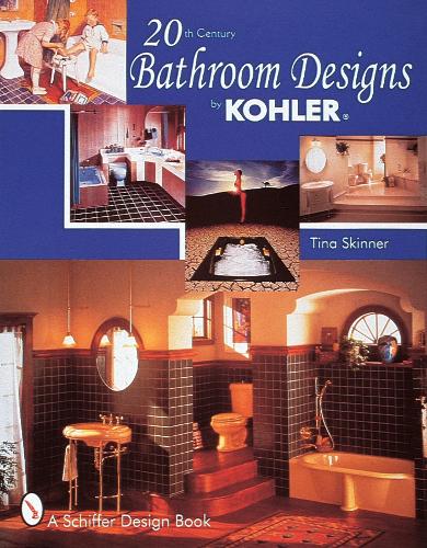 Паперова книга «20th Century Bathroom Design by Kohler», автор Тіна Скіннер - фото №1