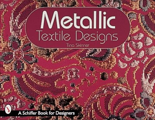 Паперова книга «Metallic Textile Designs», автор Тіна Скіннер - фото №1