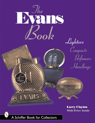 Бумажная книга «The Evans Book: Lighters, Compacts, Perfumers and Handbags», автор Ларри Клейтон - фото №1