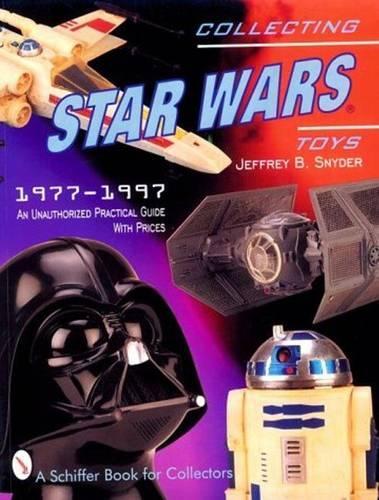 Бумажная книга «Collecting Star Wars Toys: 1977-Present: An Unauthorized Practical Guide», автор Джеффри Б. Снайдер, - фото №1
