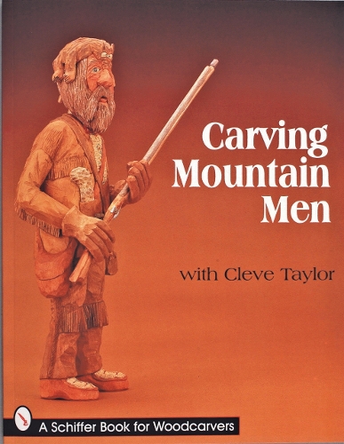 Бумажная книга «Carving Mountain Men with Cleve Taylor», автор Клив Тейлор - фото №1