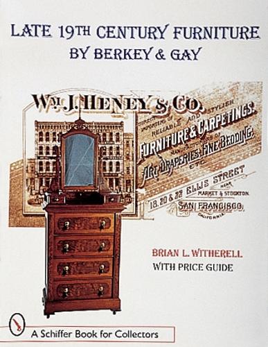 Бумажная книга «Late 19th Century Furniture by Berkey & Gay», автор Брайан Л. Витерелл - фото №1