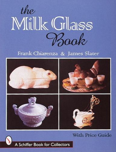 Бумажная книга «The Milk Glass Book», автор Фрэнк Кьяренца - фото №1
