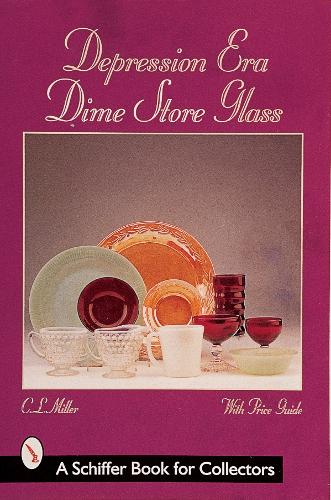 Паперова книга «Depression Era Dime Store Glass», автор К.Л. Міллер - фото №1