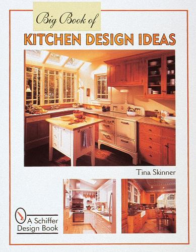 Паперова книга «Big Book of Kitchen Design Ideas», автор Тіна Скіннер - фото №1