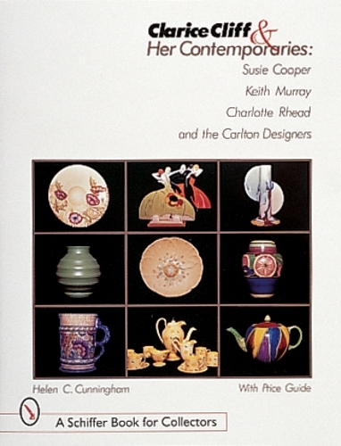 Бумажная книга «Clarice Cliff and Her Contemporaries: Susie Cooper, Keith Murray, Charlotte Rhead, and the Carlton Ware Designers», автор Хелен К. Каннингем - фото №1