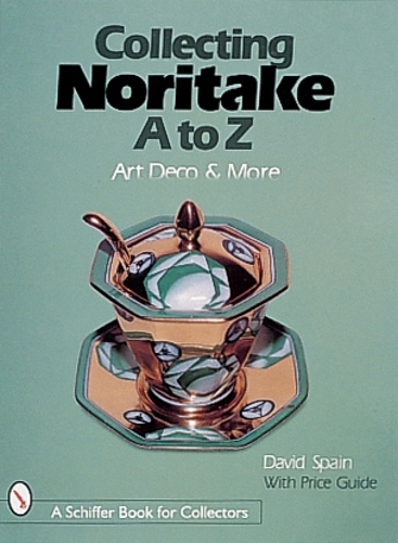 Бумажная книга «Collecting Noritake, A to Z: Art Deco & More», автор Дэвид Спэйн - фото №1
