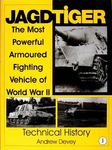 [object Object] «Jagdtiger: The Most Powerful Armoured Fighting Vehicle of World War II: TECHNICAL HISTORY», автор Энди Деви - фото №1
