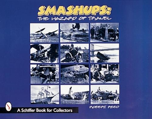 Паперова книга «Smashups: The Hazards of Travel», автор Роберт К. Рід - фото №1