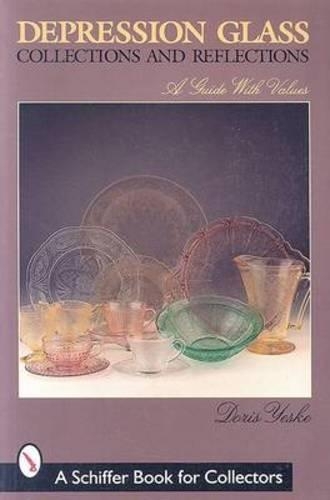 Паперова книга «Depression Glass Collections & Reflections: A Guide with Values», автор Доріс Йеске - фото №1