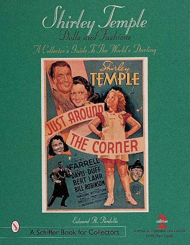 Бумажная книга «Shirley Temple Dolls and Fashions: A Collector's Guide to The World's Darling», автор Эдвард Р. Парделла - фото №1