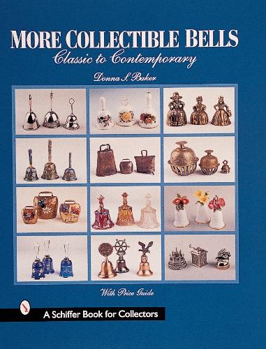 Паперова книга «More Collectible Bells: Classic to Contemporary», автор Донна С. Бейкер - фото №1