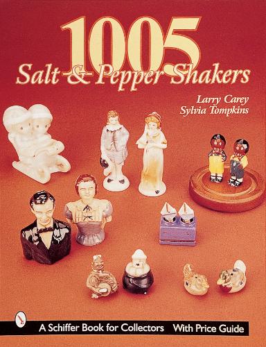 Бумажная книга «1005 Salt & Pepper Shakers», автор Ларри Кери - фото №1