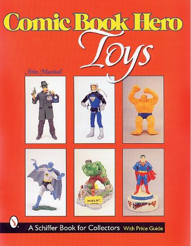 Бумажная книга «Comic Book Hero Toys», автор Джон Маршалл - фото №1