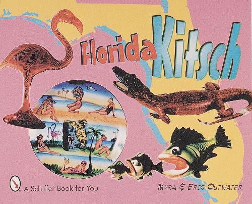 Бумажная книга «Florida Kitsch», автор Майра Йеллин Аутвотер - фото №1