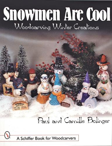 Паперова книга «Snowmen Are Cool: Woodcarving Winter Creations», автор Поль Болінджер - фото №1