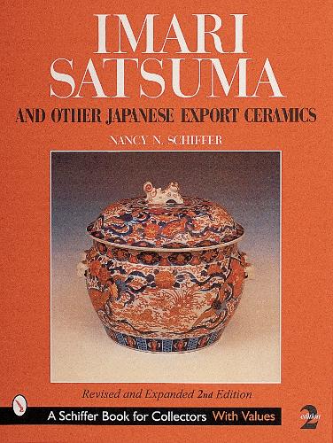 Бумажная книга «Imari, Satsuma and Other Japanese Export Ceramics», автор Нэнси Н. Шиффер - фото №1