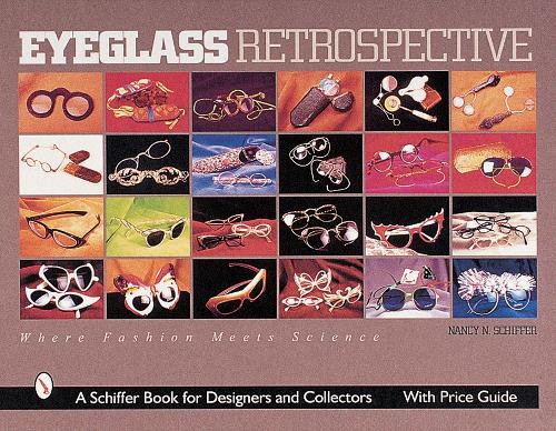 Бумажная книга «Eyeglass Retrospective: Where Fashion Meets Science», автор Нэнси Н. Шиффер - фото №1