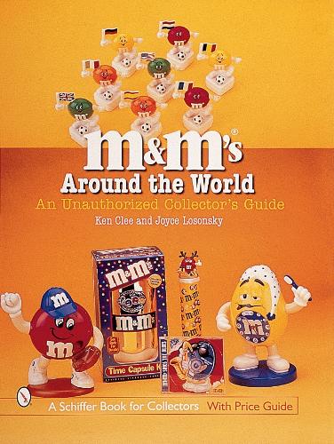 Бумажная книга «M&M's® Around the World: An Unauthorized Collector's Guide», автор Кен Кли - фото №1