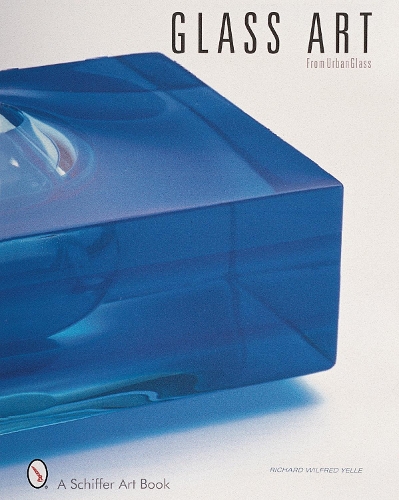 Бумажная книга «Glass Art: From UrbanGlass», автор Ричард Уилфред Йелл - фото №1