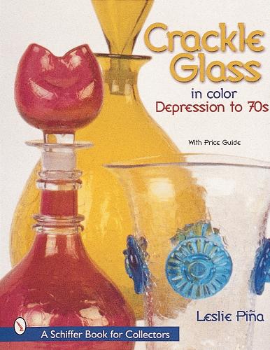 Бумажная книга «Crackle Glass in Color: Depression to '70s», автор Лесли Пинья - фото №1