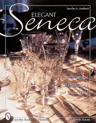 Паперова книга «Elegant Seneca Glass: Victorian--Depression--Modern», автор Дженніфер А. Ліндбек - фото №1