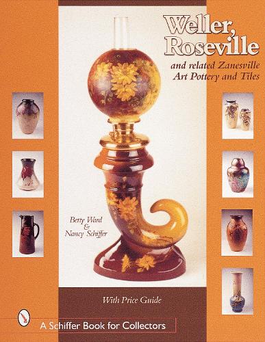 Бумажная книга «Weller, Roseville, and Related Zanesville Art Pottery and Tiles», автор Бетти Уорд - фото №1