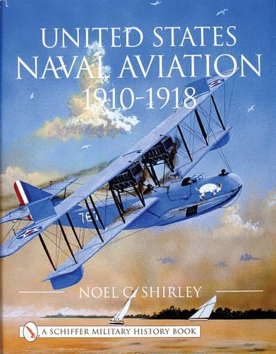 Паперова книга «United States Naval Aviation 1910-1918», автор Ноель Ширлі - фото №1