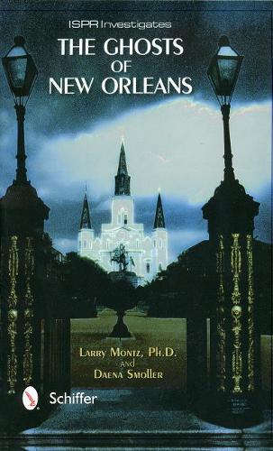 Бумажная книга «The Ghosts of New Orleans», автор Ларри Монтц - фото №1