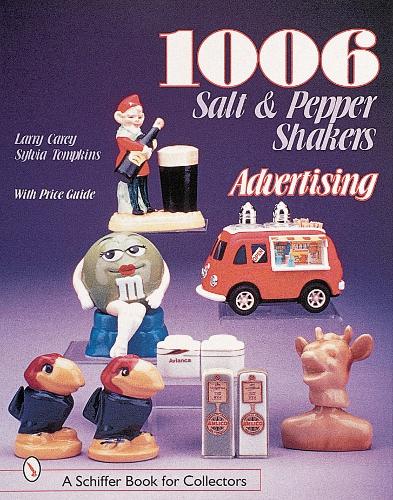 Бумажная книга «1006 Salt & Pepper Shakers: Advertising», автор Ларри Кери - фото №1