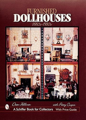 Бумажная книга «Furnished Dollhouses: 1880s to 1980s», автор Дайан Зиллнер - фото №1